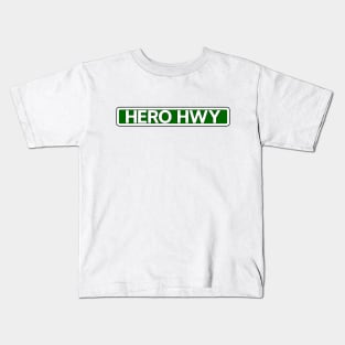 Hero Hwy Street Sign Kids T-Shirt